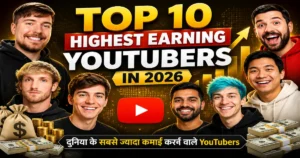 Top 10 Highest Earning YouTubers in 2026: दुनिया के सबसे ज्यादा कमाई करने वाले YouTubers
