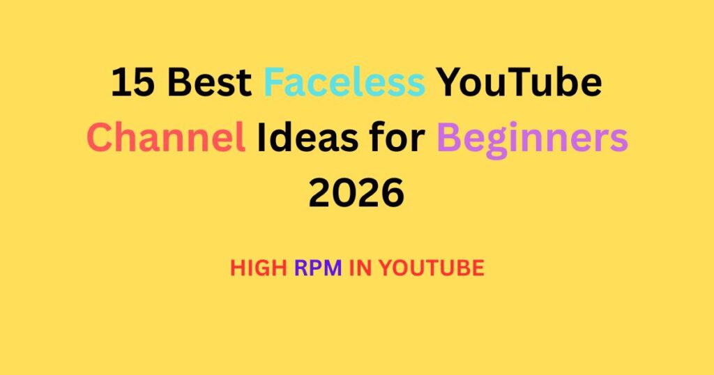 15 Best Faceless YouTube Channel Ideas for Beginners 2026