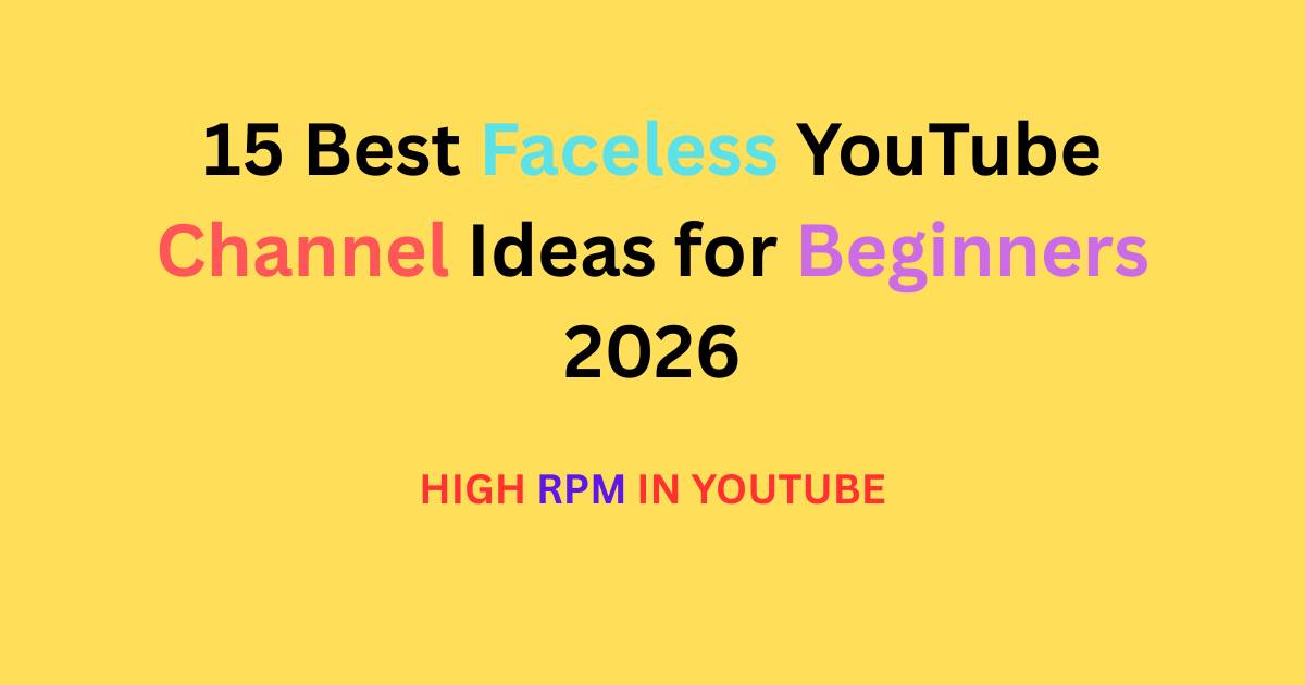 15 Best Faceless YouTube Channel Ideas for Beginners 2026