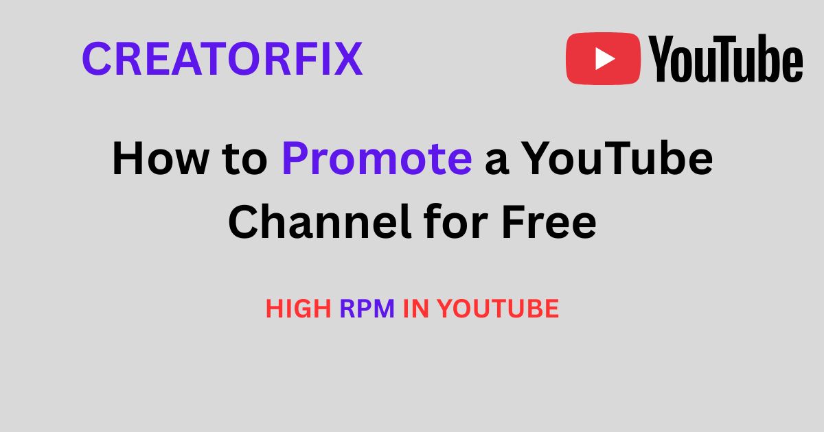 How to Promote a YouTube Channel for Free